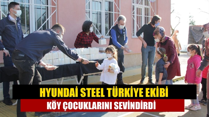 Hyundai Steel Türkiye ekibi köy çocuklarını sevindirdi