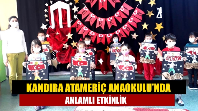 Kandıra Atameriç Anaokulu’nda anlamlı etkinlik