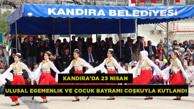 Kandıra’da 23 Nisan coşkuyla kutlandı