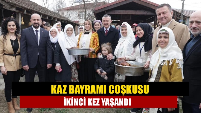 Kaz Bayramı coşkusu ikinci kez yaşandı