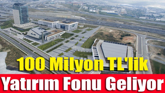 100 milyon TL'lik yatırım fonu geliyor