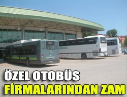 Özel otobüs firmalarından zam