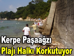 Kerpe Paşaağzı plajı halkı korkutuyor