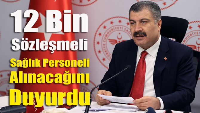 12 Bin Sözleşmeli Sağlık Personeli Alınacağını Duyurdu