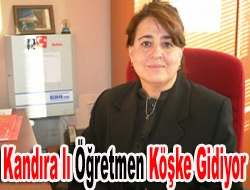 Kandıra’lı Öğretmen Köşke Gidiyor