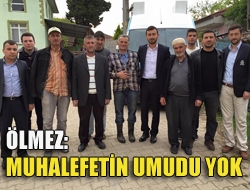 Ölmez: Muhalefetin umudu yok