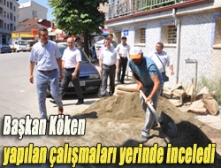 Başkan Köken yapılan çalışmaları yerinde inceledi