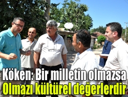 Köken: Bir milletin olmazsa olmazı kültürel değerlerdir