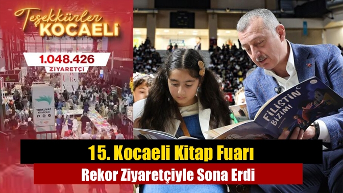 15. Kocaeli Kitap Fuarı Rekor Ziyaretçiyle Sona Erdi