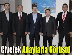 Civelek Adaylarla görüştü