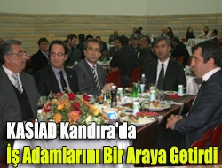 KASİAD Kandıra'da iş adamlarını bir araya getirdi