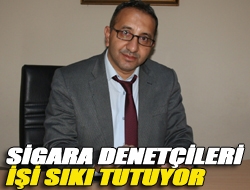 Sigara denetçileri işi sıkı tutuyor