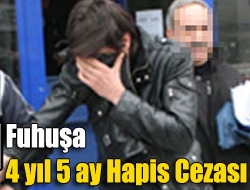 Fuhuşa 4 Yıl 5 Ay Hapis Cezası