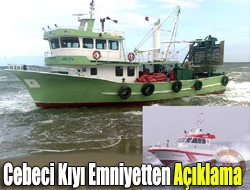 Cebeci Kıyı Emniyetten Açıklama