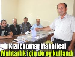 Kızılcapınar Mahallesi muhtarlık için de oy kullandı