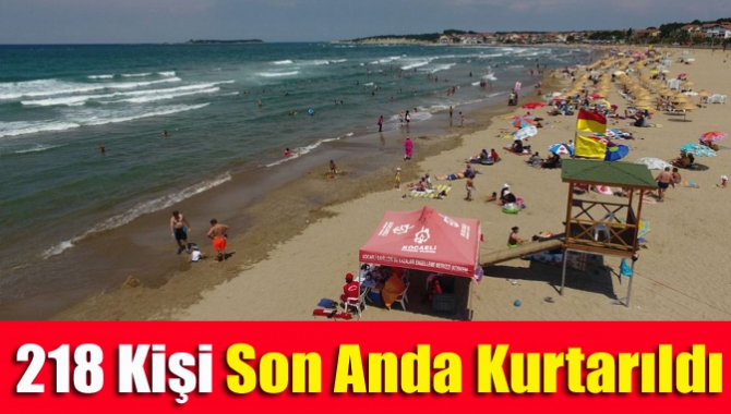 218 kişi son anda kurtarıldı