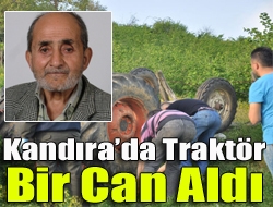 Kandırada Traktör Bir Can Aldı