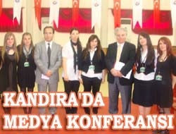 Kandıra'da medya konferansı