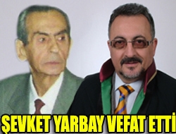 Şevket yarbay vefat etti