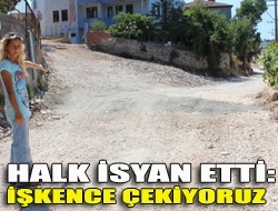 Halk isyan etti: İşkence çekiyoruz