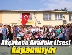 Akçakoca Anadolu Lisesi kapanmıyor