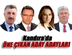 Kandırada öne çıkan aday adayları