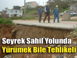 Seyrek sahil yolunda yürümek bile tehlikeli