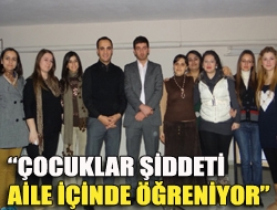 Çocuklar şiddeti aile içinde öğreniyor