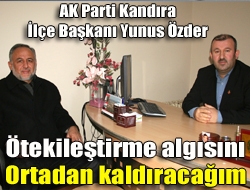 Başkan Özder,'Ötekileştirme algısını ortadan kaldıracağım'