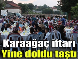 Karaağaç iftarı yine doldu taştı