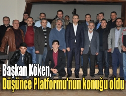 Başkan Köken, Düşünce Platformu'nun konuğu oldu