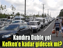 Kandıra duble yol Kefkene kadar gidecek mi?