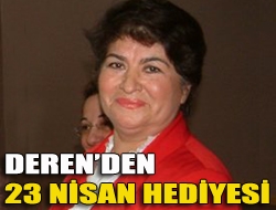 Derenden 23 Nisan hediyesi