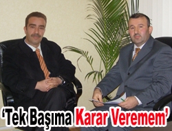 ‘Tek başıma karar veremem’