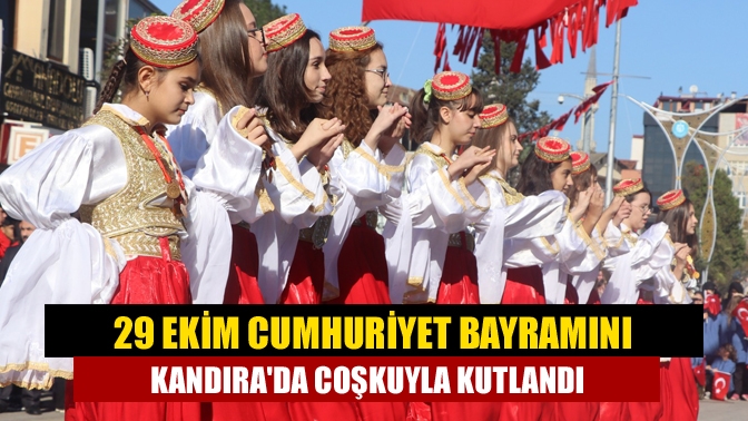 29 Ekim Cumhuriyet Bayramını Kandırada coşkuyla kutlandı