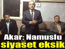 Akar: Namuslu siyaset eksik