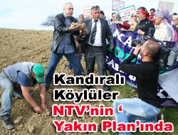 Kandıralı Köylüler NTV’nin ‘Yakın Plan’ında