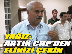 Yağız: Artık CHPden elinizi çekin