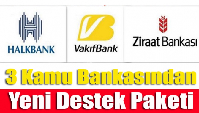 3 Kamu Bankasından Yeni Destek Paketi