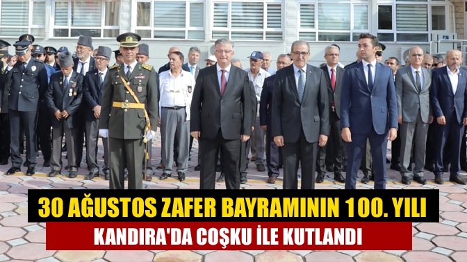 30 Ağustos Zafer Bayramının 100. Yılı Kandırada Coşku ile Kutlandı