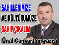 Sahillerimize ve Kültürümüze sahip çıkalım