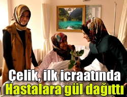 Çelik, ilk icraatında hastalara gül dağıttı