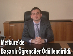 Mefkûrede başarılı öğrenciler ödüllendirildi.