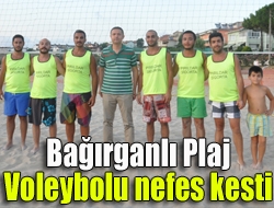 Bağırganlı Plaj Voleybolu nefes kesti