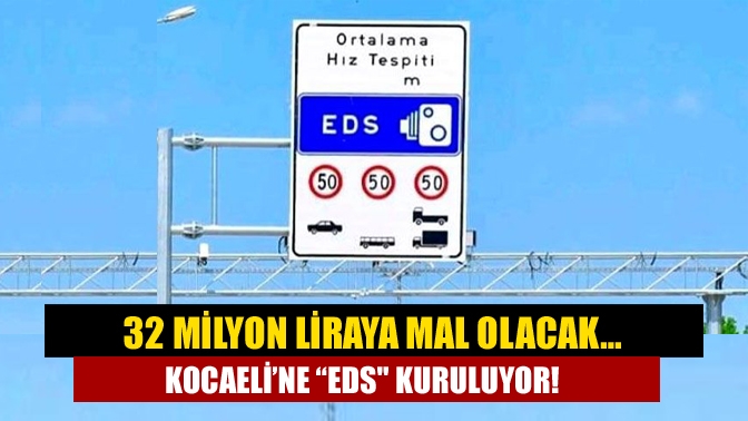 32 milyon liraya mal olacak… Kocaeli’ne “EDS kuruluyor!