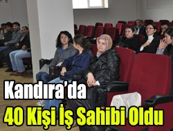 Kandırada 40 kişi iş sahibi oldu