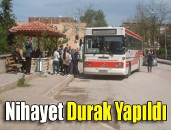 Nihayet Durak Yapıldı