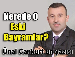 Nerede o eski bayramlar?