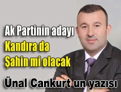 Ak Partinin adayı Kandıra da Şahin mi olacak?