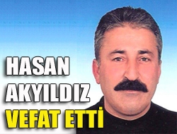 Hasan Akyıldız vefat etti